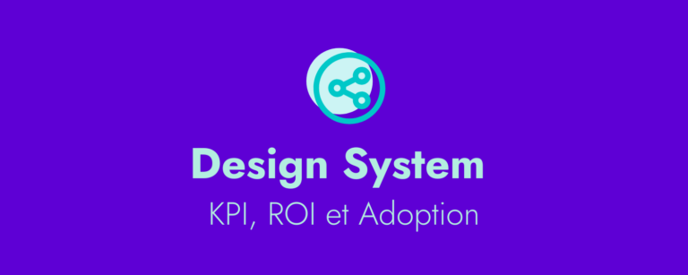 Mesure et pilotage d&rsquo;un Design System